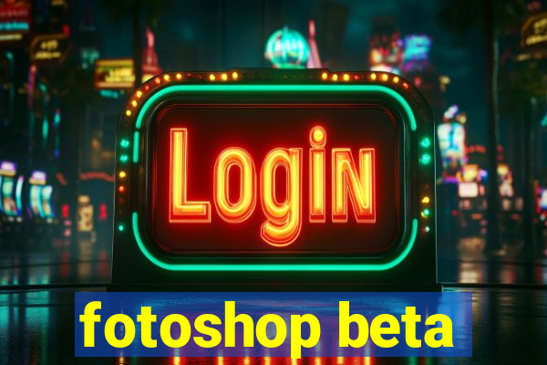 fotoshop beta